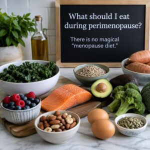 what should i eat during perimenopause
